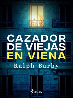 Cazador de viejas en Viena - Dramatizado (eBook, ePUB) - Barby, Ralph