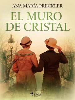 El muro de cristal (eBook, ePUB) - Preckler, Ana María