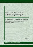 Composite Materials and Material Engineering III (eBook, PDF)