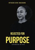 Rejected for Purpose: Expansion in Pain (eBook, ePUB)