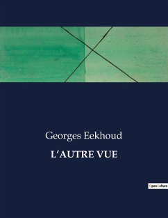 L¿AUTRE VUE - Eekhoud, Georges