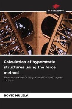 Calculation of hyperstatic structures using the force method - MULELA, BOVIC