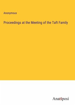 Proceedings at the Meeting of the Taft Family - Anonymous