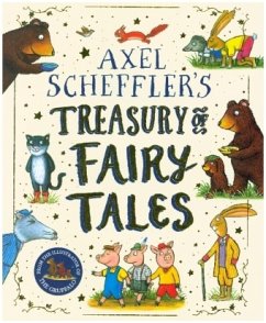 Axel Scheffler Fairy Tale Treasury - Scheffler, Axel