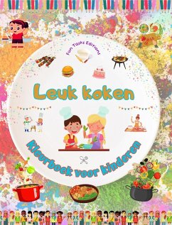 Leuk koken - Kleurboek voor kinderen - Creatieve en vrolijke illustraties om de liefde voor koken aan te moedigen - Editions, Fun Tasks