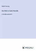 Die Welt in Gold; Novelle