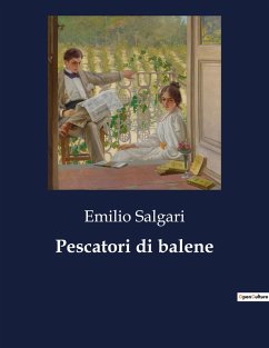 Pescatori di balene - Salgari, Emilio