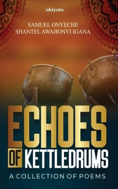 Echoes of Kettledrums - Onyeche, Samuel; Awajionyi Igana, Shantel