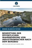 BEWERTUNG DER ÖFFENTLICHEN WAHRNEHMUNG VON INDUSTRIEBRACHEN NACH DEM BERGBAU