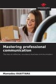 Mastering professional communication