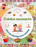 Cuisine amusante - Livre de coloriage pour enfants - Des illustrations créatives pour encourager l'amour de la cuisine