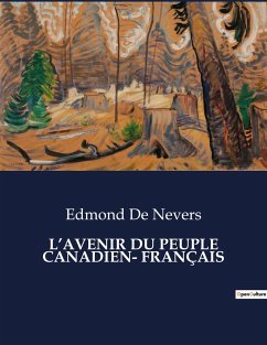 L¿AVENIR DU PEUPLE CANADIEN- FRANÇAIS - De Nevers, Edmond