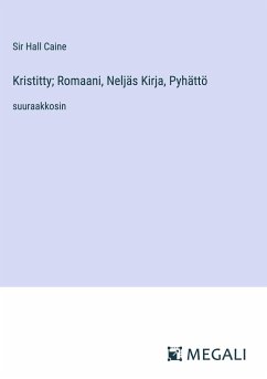 Kristitty; Romaani, Neljäs Kirja, Pyhättö - Caine, Hall