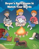 Boyer's Barn House in Watch Your Words (eBook, ePUB)