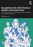 Foundations for 21st-Century Health and Social Care (eBook, ePUB)