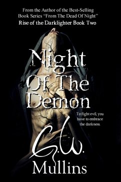 Night of The Demon (Rise Of The Darklighter, #2) (eBook, ePUB) - Mullins, G. W.