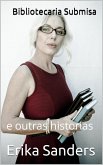 Bibliotecaria Submisa e outras historias (Dominación e submisión erótica, #5) (eBook, ePUB)