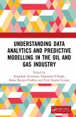 Understanding Data Analytics and Predictive Modelling in the Oil and Gas Industry (eBook, PDF)