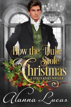 Cover How the Duke Stole Christmas (A Stolen Kisses Novella, #2) (eBook, ePUB)