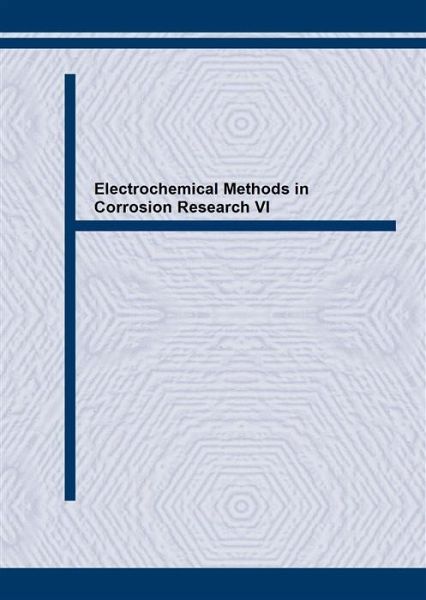 Electrochemical Methods in Corrosion Research VI (eBook, PDF)
