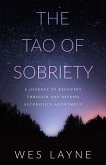 The Tao of Sobriety: A Journey of Recovery Through and Beyond Alcoholics Anonymous (eBook, ePUB)