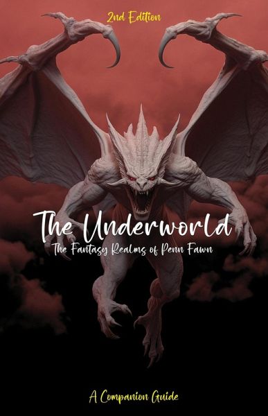 The Underworld: The Fantasy Realms of Penn Fawn (2nd Edition) (eBook, ePUB)