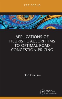 Applications of Heuristic Algorithms to Optimal Road Congestion Pricing (eBook, ePUB) - Graham, Don