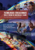 Tecnologias Educacionais para o Ensino de Biociências e Saúde: Fundamentos e Experiências (eBook, ePUB)