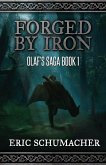 Forged By Iron: Olaf's Saga Book 1 (eBook, ePUB)