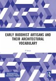 Early Buddhist Artisans and Their Architectural Vocabulary (eBook, ePUB)