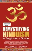 Demystifying Hinduism - A Beginner's Guide (Understanding Hinduism, #1) (eBook, ePUB)