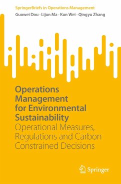 Operations Management for Environmental Sustainability (eBook, PDF) - Dou, Guowei; Ma, Lijun; Wei, Kun; Zhang, Qingyu