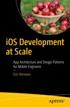 iOS Development at Scale (eBook, PDF) - Vennaro, Eric