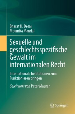 Sexuelle und geschlechtsspezifische Gewalt im internationalen Recht (eBook, PDF) - Desai, Bharat H.; Mandal, Moumita