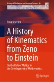 A History of Kinematics from Zeno to Einstein (eBook, PDF)