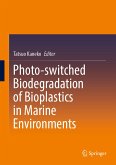 Photo-switched Biodegradation of Bioplastics in Marine Environments (eBook, PDF)