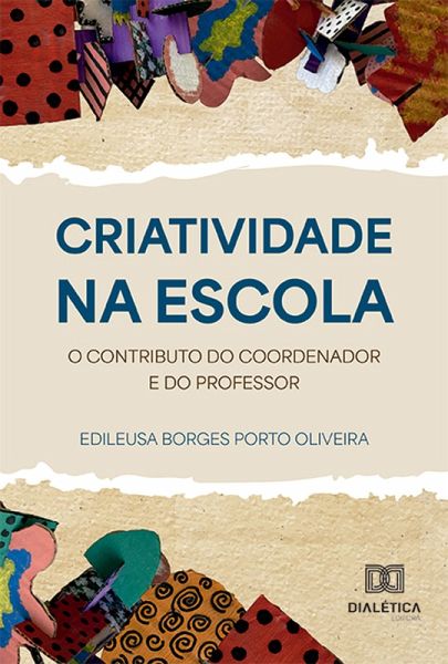 Criatividade na Escola (eBook, ePUB) Criatividade na Escola (eBook, ePUB)
