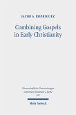 Combining Gospels in Early Christianity (eBook, PDF)