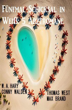 Cover Fünfmal Schicksal in Weiß: 5 Arztromane (eBook, ePUB)