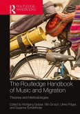 The Routledge Handbook of Music and Migration (eBook, PDF)