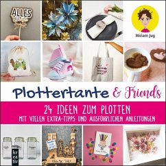 Plottertante & Friends: 24 Ideen zum Plottten (eBook, PDF) - Jug, Miriam