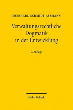 Verwaltungsrechtliche Dogmatik in der Entwicklung (eBook, PDF) - Schmidt-Aßmann, Eberhard