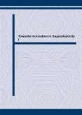 Towards Innovation in Superplasticity I (eBook, PDF) Towards Innovation in Superplasticity I (eBook, PDF)