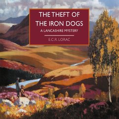 The Theft of the Iron Dogs (MP3-Download) - Lorac, E.C.R.
