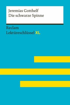 Die schwarze Spinne von Jeremias Gotthelf: Reclam Lektüreschlüssel XL (eBook, ePUB) - Gotthelf, Jeremias; Wirthwein, Heike