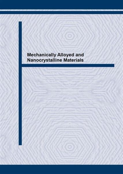 Mechanically Alloyed and Nanocrystalline Materials (eBook, PDF)