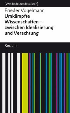 Umkämpfte Wissenschaften - zwischen Idealisierung und Verachtung (eBook, ePUB) - Vogelmann, Frieder