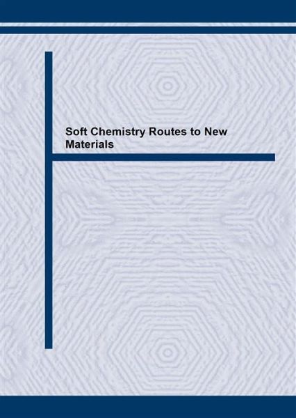 Soft Chemistry Routes to New Materials (eBook, PDF) Soft Chemistry Routes to New Materials (eBook, PDF)