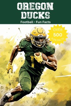 Cover Oregon Ducks Football Fun Facts (eBook, ePUB)