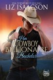 Her Cowboy Billionaire Bachelor (Christmas in Coral Canyon(TM), #6) (eBook, ePUB)